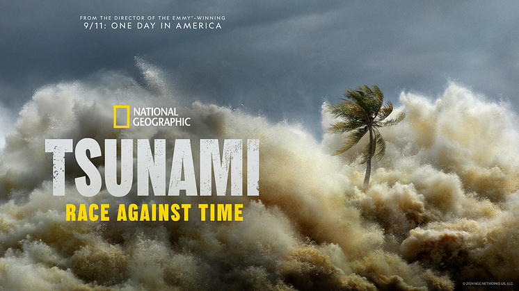 NATIONAL GEOGRAPHIC MARKERER 20-ÅRS DAGEN FOR DEN DØDELIGSTE TSUNAMI NOGENSINDE MED NY KRAFTFULD DOKUMENTARSERIE TSUNAMI: RACE AGAINST TIME 