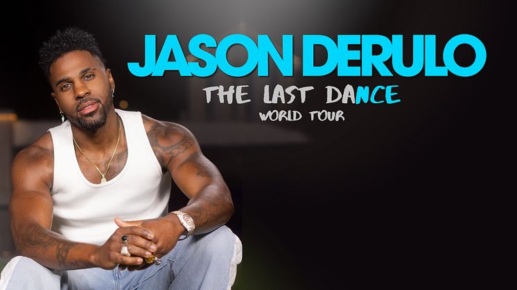 JASON DERULO TILL SVERIGE 2026 MED THE LAST DANCE WORLD TOUR