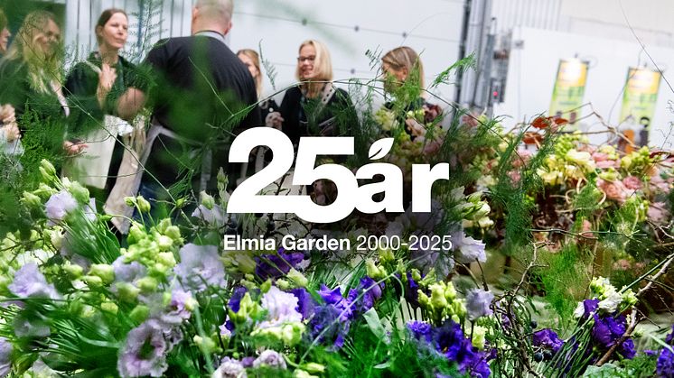Blommor i förgrunden, mässbesökare i bakgrunden. text i bilden: Elmia Garden 25 år