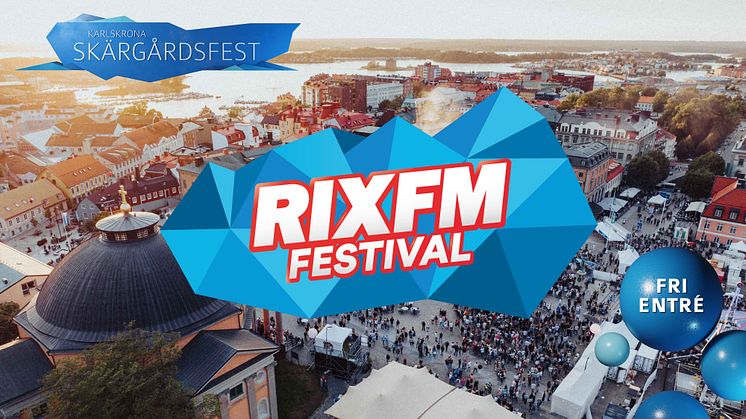 RIX FM Festival återvänder till Karlskrona Skärgårdsfest