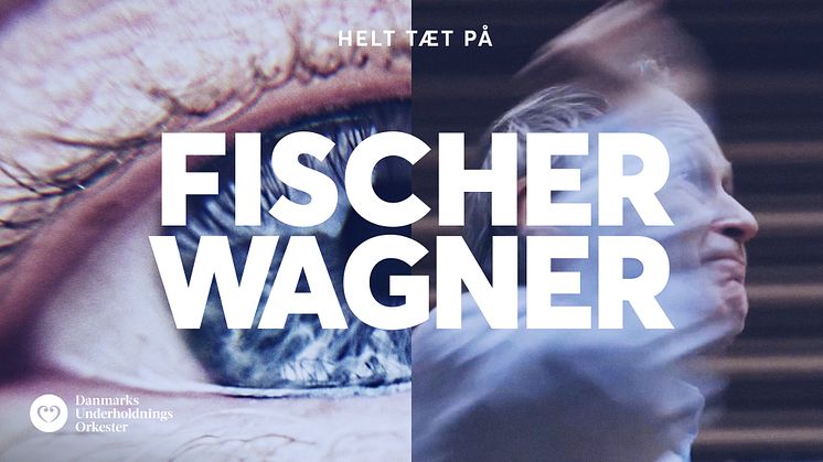 Danmarks Underholdningsorkester præsenterer Wagners mesterværker – genfortolket af Adam Fischer