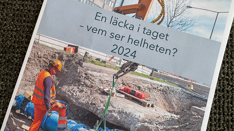 Rapportens framsida med texten "En läcka i taget – vem ser helheten? 2024" och bild på en uppgrävd gata där VA-arbete pågår.
