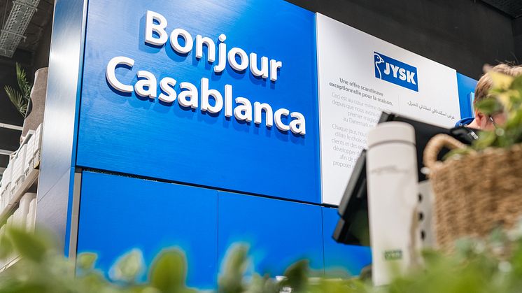 “Expanding into Africa has been a long-term goal for JYSK, and today we are proud to make it a reality with our first stores in Casablanca." President and CEO of JYSK, Rami Jensen.