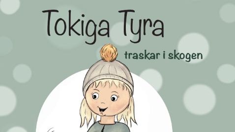 Utforska naturen med barnboken "Tokiga Tyra traskar i skogen" av Therese Hallén