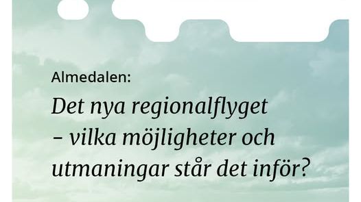Det nya regionalflyget - vilka möjligheter och utmaningar står det inför?