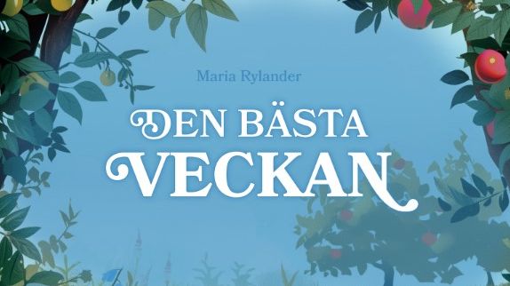 En flicka spenderar lovet hos farmor – "Den bästa veckan" av Maria Rylander skildrar vänskap över generationsgränserna
