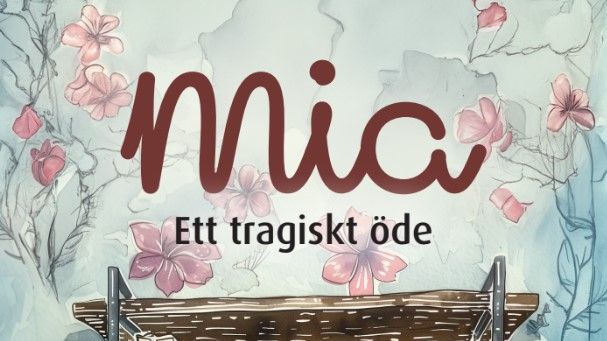 Sorg och vänskap i  ﻿"Mia – ett tragiskt öde" av Ditti Arvidsson 