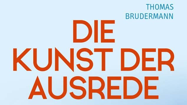 Die Kunst der Ausrede