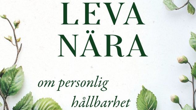 Mindre stress, mer närvaro – "Leva nära" hjälper dig att hitta balans i livet