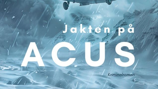 Nationens säkerhet på spel i spänningsromanen "Jakten på ACUS" av ﻿Lena Hedin 