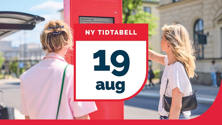 Den 19 augusti byter vi tidtabell