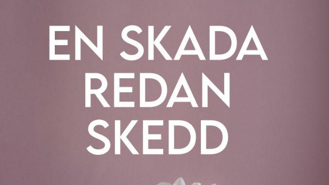 En mammas sista ord till sin son i boken "En skada redan skedd" av Linn Jonsson
