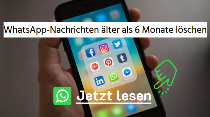 WhatsApp-Nachrichten älter als 6 Monate löschen