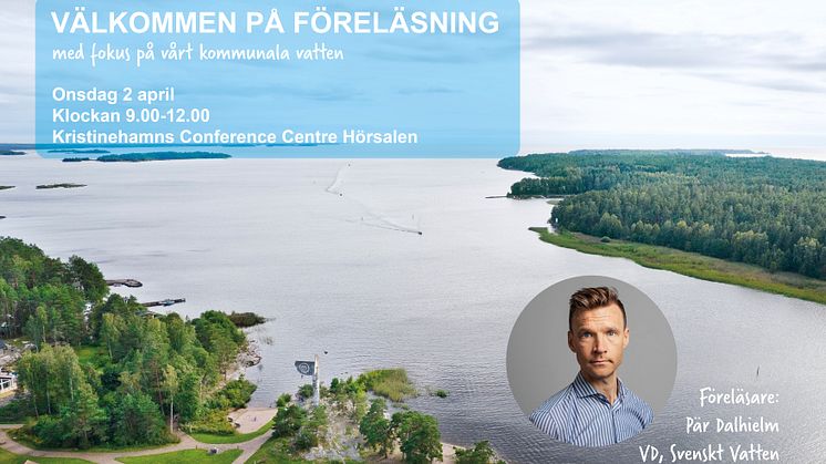 Pressinbjudan: föreläsning med fokus på vårt kommunala vatten 