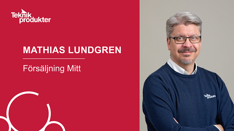 Välkommen Mathias Lundgren till Teknikprodukter!