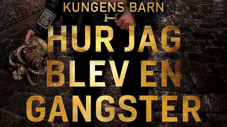 Från kungahuset till fängelset i "Hur jag blev en gangster" av Charlie Hammar 