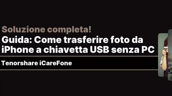 Come Trasferire Foto da iPhone a chiavetta USB