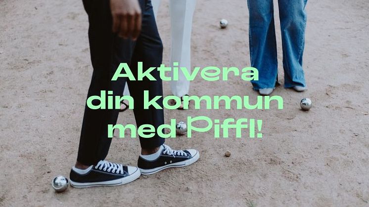 Piffl sätter folk i rörelse