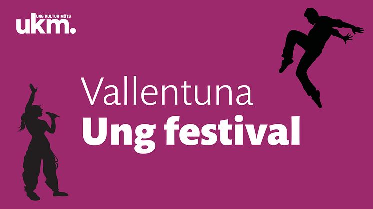Vallentuna kommun anordnar en kulturfestival för ungdomar tillsammans med Ung Kultur Möts (UKM).
