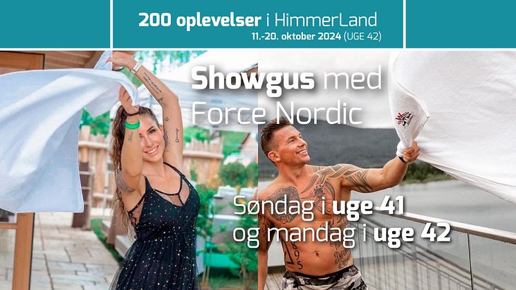 200 oplevelser i HimmerLand: Showgus med Force Nordic