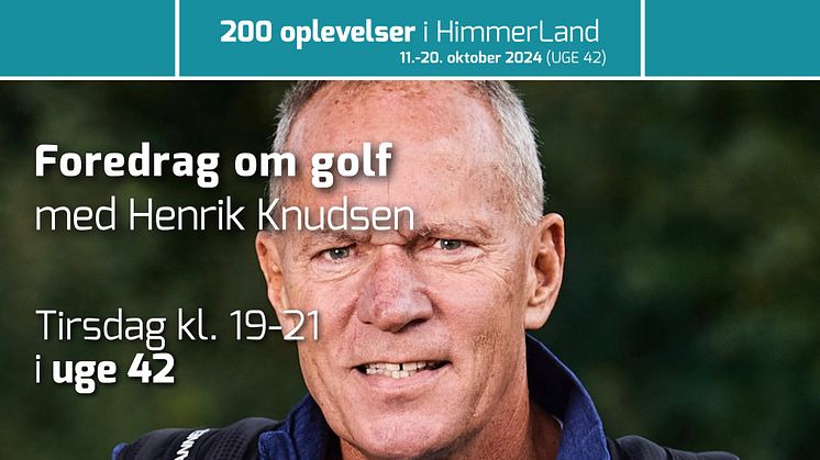 200 oplevelser i HimmerLand: Foredrag om golf med Henrik Knudsen