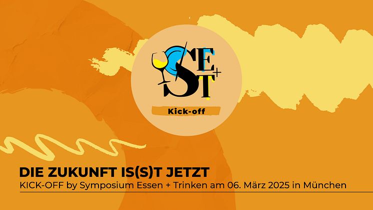 KICK-OFF by Symposium Essen + Trinken am 06. März 2025 in München
