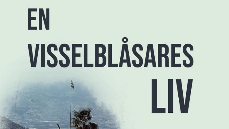 "En visselblåsares liv" av Rolf Ohlsson släpps den 15 augusti