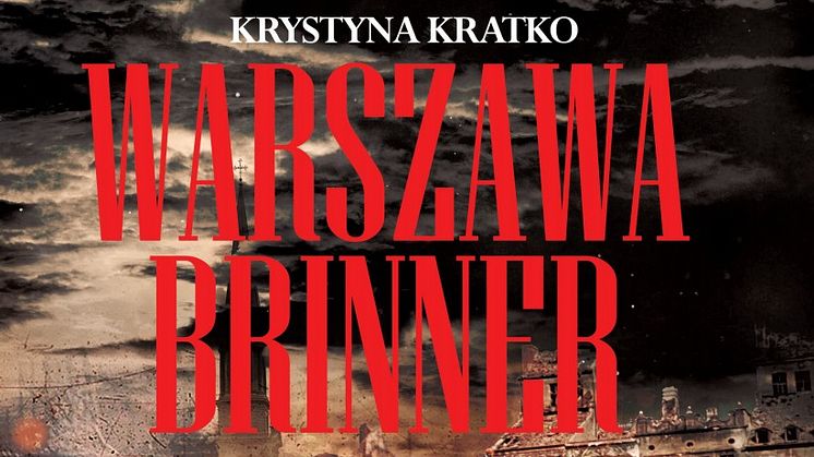  ”Warszawa brinner” av Krystyna Kratko - Om vänskap och solidaritet i skuggan av andra världskriget