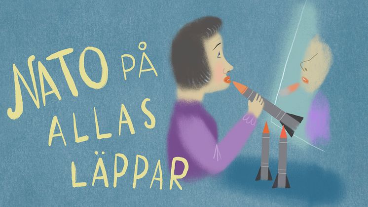 I den nya utställningen "Nato på allas läppar" ger ett stort antal svenska tecknare sina perspektiv på frågan om alliansfriheten, Nato och kärnvapen på svensk mark. Illustration: Lena Sjöberg