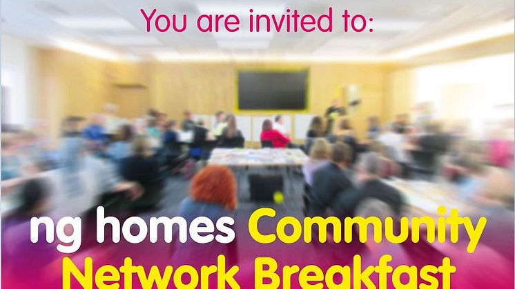 Don't miss the ng homes Community Networking Breakfast on 20 September