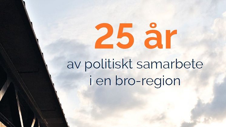 Ny rapport om regionen och det dansk-svenska politiska samarbetet under 25 år