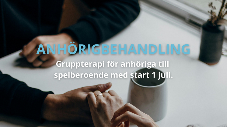Ny anhörigbehandling för dig nära ett spelberoende - start 1 juli