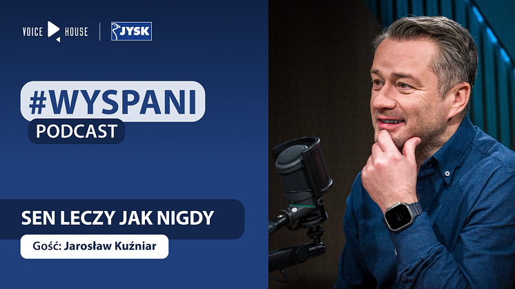 JYSK z czwartym sezonem podcastu #Wyspani - we współpracy z Voice House Studio