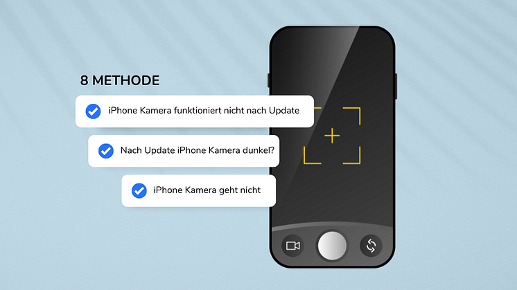 Warum funktioniert iPhone Kamera nicht nach Update? So lösen Sie es mit Geheimtipps!