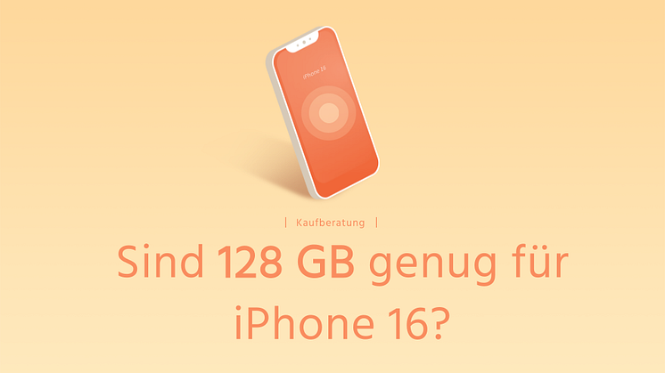 Sind 128 GB genug für das iPhone 16? Finden Sie es jetzt heraus!