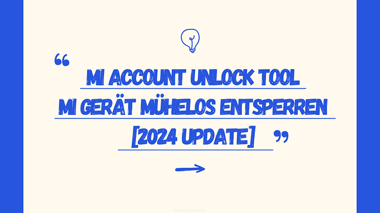 Mi Account Unlock Tool: Entsperren Sie Ihr Mi Gerät mühelos