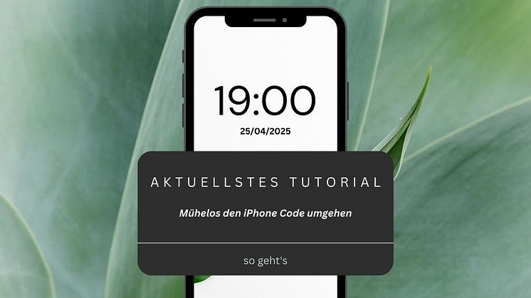 Mühelos den iPhone Code umgehen – so geht's [Aktuellstes Tutorial]