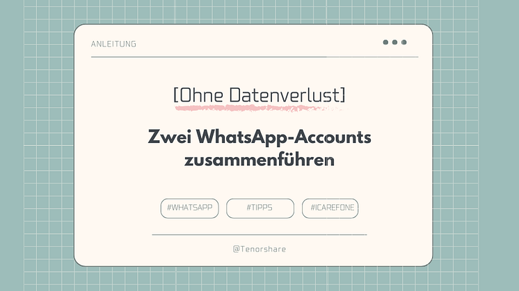 Wie kann man zwei WhatsApp-Accounts zusammenführen, ohne sie zu überschreiben?