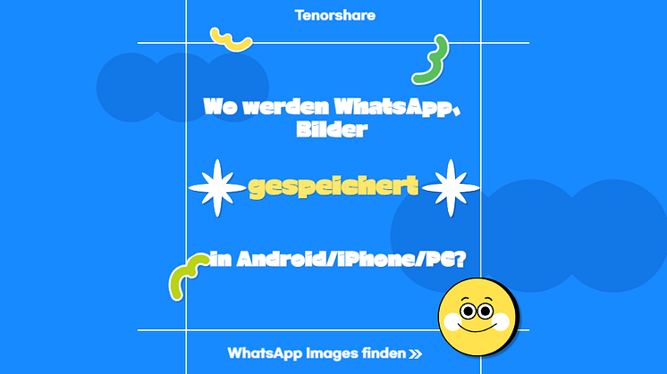 WhatsApp Images finden: Speicherorte auf Android und iPhone erklärt