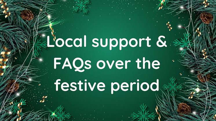 Local support and answers to FAQs including nearest grit bins and festive period rubbish collection dates