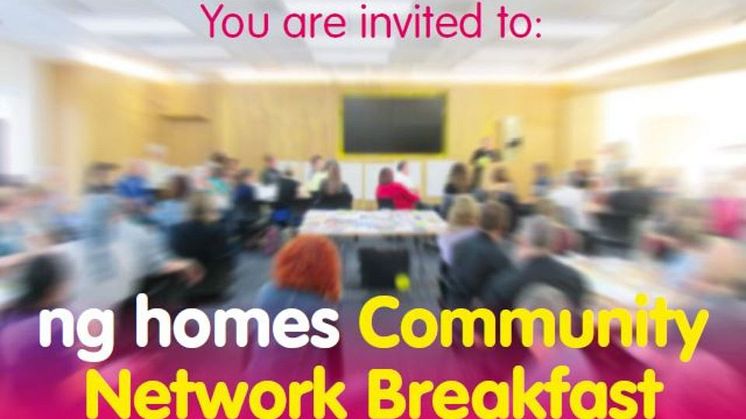 ng homes' Community Networking Breakfast is Friday 25 October!