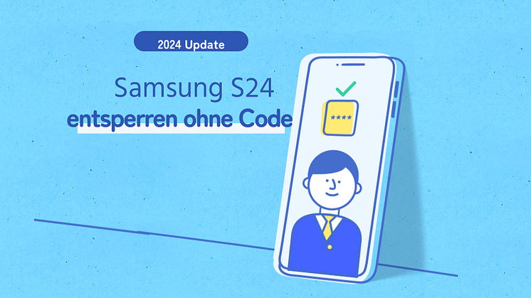 Samsung S24 entsperren ohne Code