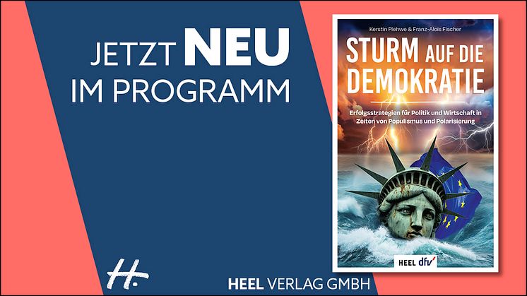 Sturm auf die Demokratie - Erfolgsstrategien für Politik und Wirtschaft in Zeiten von Populismus und Polarisierung﻿