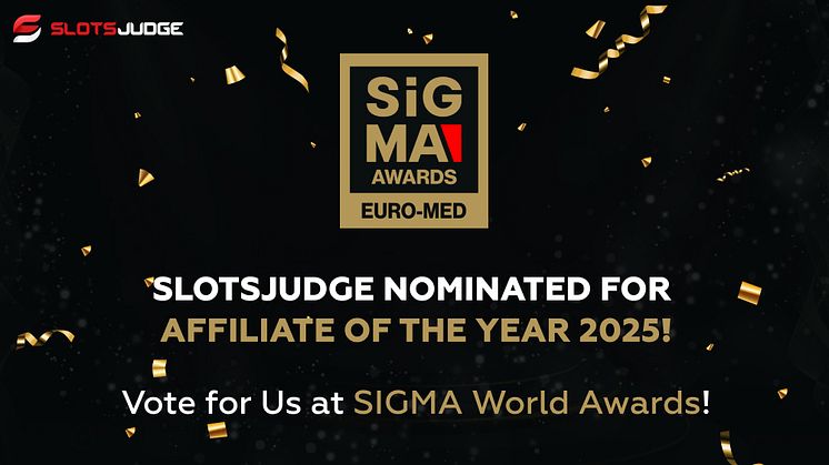 Read more about Slotsjudge’s Affiliate of the Year 2025 nomination in SIGMA EURO-MED 2025 and take part in voting on SIGMA Wo