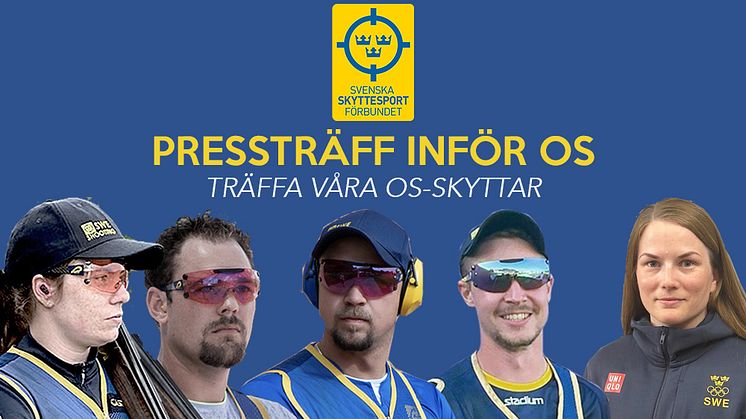 PRESSTRÄFF SKYTTESPORT - INFÖR OS