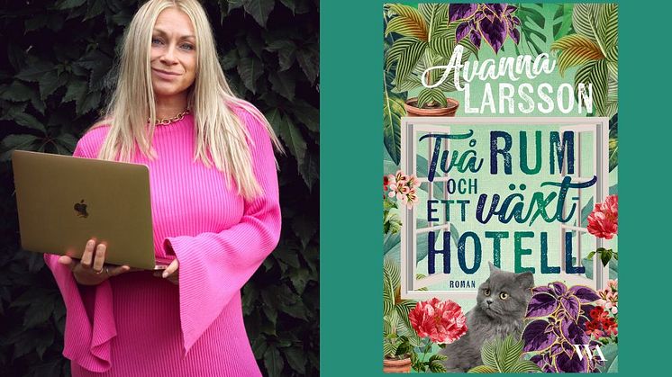 Avanna Larsson, författare till sommarens feelgoodroman "Två rum och ett växthotell"