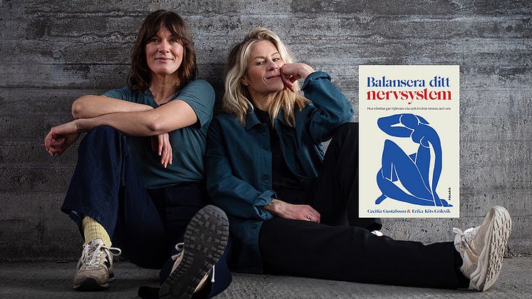 Hälsoprofilerna Erika Kits Gölevik och Cecilia Gustafsson är aktuella med boken Balansera ditt nervsystem