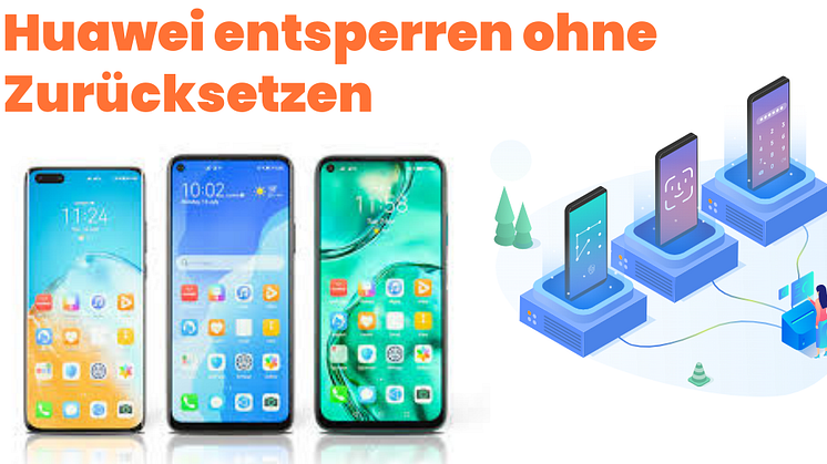 Die 5 besten Möglichkeiten, Huawei-Handy zu entsperren ohne Zurücksetzen 