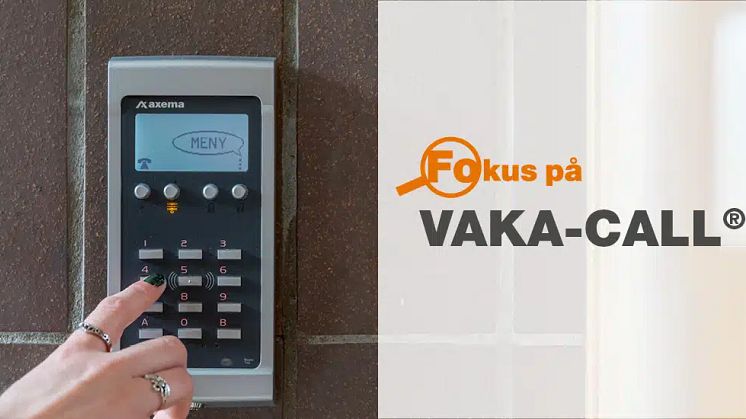 Fokus på VAKA-CALL®