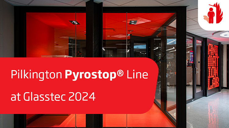 Pilkington Pyrostop® Line på Glasstec 2024